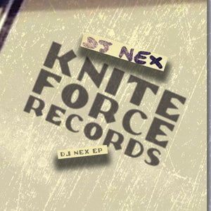 DJ Nex aka Mark Archer (Altern-8) - Nex EP -   Kniteforce - KF262 - 12" Vinyl