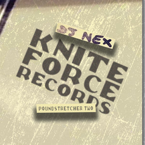 DJ Nex aka Mark Archer (Altern-8) - Pound Stretcher TWO EP -   Kniteforce - KF264 - 12" Vinyl