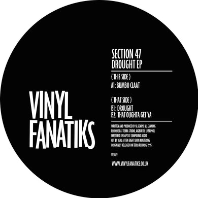 Section 47 – Drought EP - Vinyl Fanatiks – VFS079 - 12