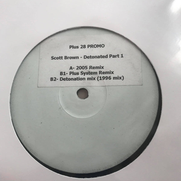 Scott Brown - Detonated Part 1 - Evolution Plus - Plus 28 - 12" White Label Promo - Vinyl - Very Good Plus (VG+)