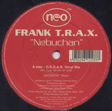 Load image into Gallery viewer, Frank T.R.A.X. : Nebuchan (12")