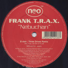 Load image into Gallery viewer, Frank T.R.A.X. : Nebuchan (12")