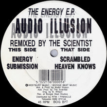 Load image into Gallery viewer, Audio Illusion : The Energy E.P. - Remixed By The Scientist (12", EP)