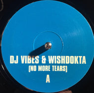 Vibes & Wishdokta / DJ Seduction : No More Tears / Drop The Bass (Vibes & Wishdokta Remix) (12