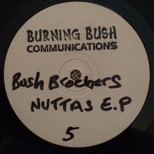 Load image into Gallery viewer, Bush Brothers : Nuttas EP (12", W/Lbl, Sta)