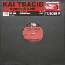 Load image into Gallery viewer, Kai Tracid : Trance &amp; Acid (12")