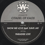 Citadel Of Kaos : Show Me Love / Paradise Lost (12