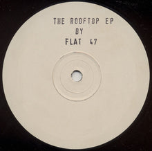 Load image into Gallery viewer, Flat 47 : The Rooftop EP (12", EP, W/Lbl, Sta)