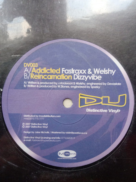 Fastraxx & DJ Welshy / Dizzyvibe : Addicted / Reincarnation (12")
