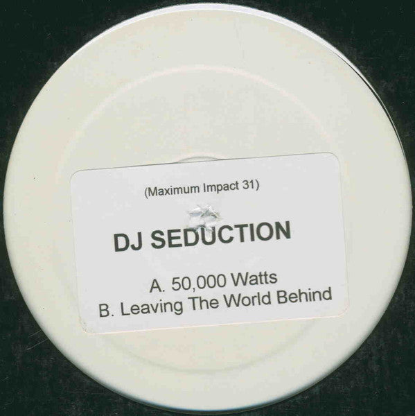 DJ Seduction : 50,000 Watts / Leaving The World Behind (12", W/Lbl, Sti)