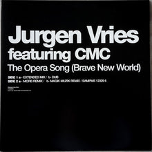 Load image into Gallery viewer, Jurgen Vries Featuring CMC (2) : The Opera Song (Brave New World) (12", Maxi, Promo)