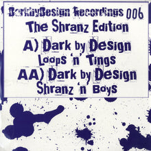 Load image into Gallery viewer, Dark By Design : The Shranz Edition (12")