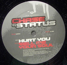 Load image into Gallery viewer, Chase &amp; Status : Hurt You / Sell Me Your Soul (12")