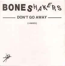 Load image into Gallery viewer, Boneshakers : Don't Go Away (12")