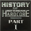 Various - History Of Rotterdam Hardcore Part 1 - Rotterdam Records Classics - RC005