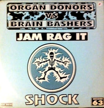 Load image into Gallery viewer, Organ Donors vs Brain Bashers : Jam Rag It (12")