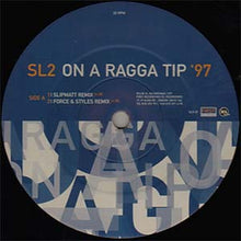 Load image into Gallery viewer, SL2 : On A Ragga Tip '97 (12")