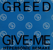 Load image into Gallery viewer, Greed : Give - Me (Hypersonic Remake) (12", Single)