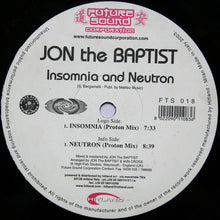 Load image into Gallery viewer, Jon The Baptist : Insomnia And Neutron (12")