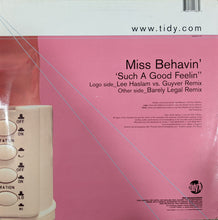 Load image into Gallery viewer, Miss Behavin' : Such A Good Feelin' (12")