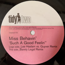 Load image into Gallery viewer, Miss Behavin' : Such A Good Feelin' (12")