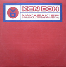 Load image into Gallery viewer, Ken Doh : Nakasaki EP (I Need A Lover Tonight) (12", EP)