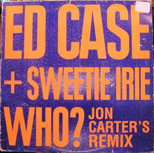 Load image into Gallery viewer, Ed Case + Sweetie Irie : Who? (12", Promo)