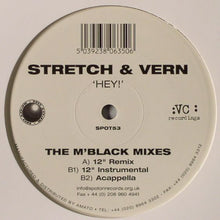 Load image into Gallery viewer, Stretch &amp; Vern : Hey (The M'Black Mixes) (12")
