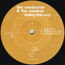 Load image into Gallery viewer, The Conductor &amp; The Cowboy* : Feeling This Way (12")