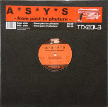 Load image into Gallery viewer, A*S*Y*S : From Past To Phuture (12")