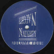 Load image into Gallery viewer, Naughty Naughty : Volume Four (12",45 RPM)