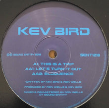 Load image into Gallery viewer, Kev Bird : This Is A Trip (12",45 RPM,Reissue,Remastered)