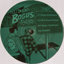 Load image into Gallery viewer, Pill &amp; Dread : Pill &amp; Dread's Bogus Journey (12")
