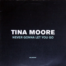 Load image into Gallery viewer, Tina Moore : Never Gonna Let You Go (12",33 ⅓ RPM)