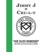Load image into Gallery viewer, Jimmy J &amp; Cru-L-T : Six Days (Remixes) (12")