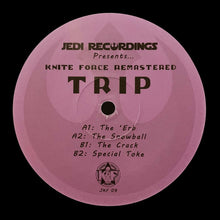 Load image into Gallery viewer, Trip :  	Kniteforce Remastered: Trip (12", EP, RM)