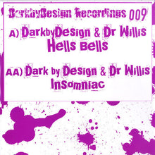 Load image into Gallery viewer, Dark By Design &amp; Dr Willis : Hells Bells / Insomniac (12")