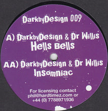 Load image into Gallery viewer, Dark By Design &amp; Dr Willis : Hells Bells / Insomniac (12")