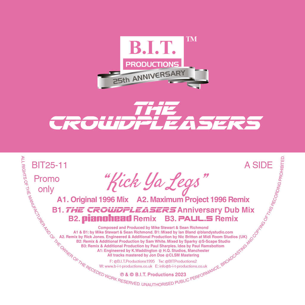 The Crowdpleasers – Kick Ya Legs  - 25th Anniversary Mixes - B.I.T Productions - 12" vinyl - BIT25-11