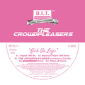 The Crowdpleasers – Kick Ya Legs  - 25th Anniversary Mixes - B.I.T Productions - 12" vinyl - BIT25-11