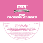 The Crowdpleasers – Kick Ya Legs  - 25th Anniversary Mixes - B.I.T Productions - 12" vinyl - BIT25-11