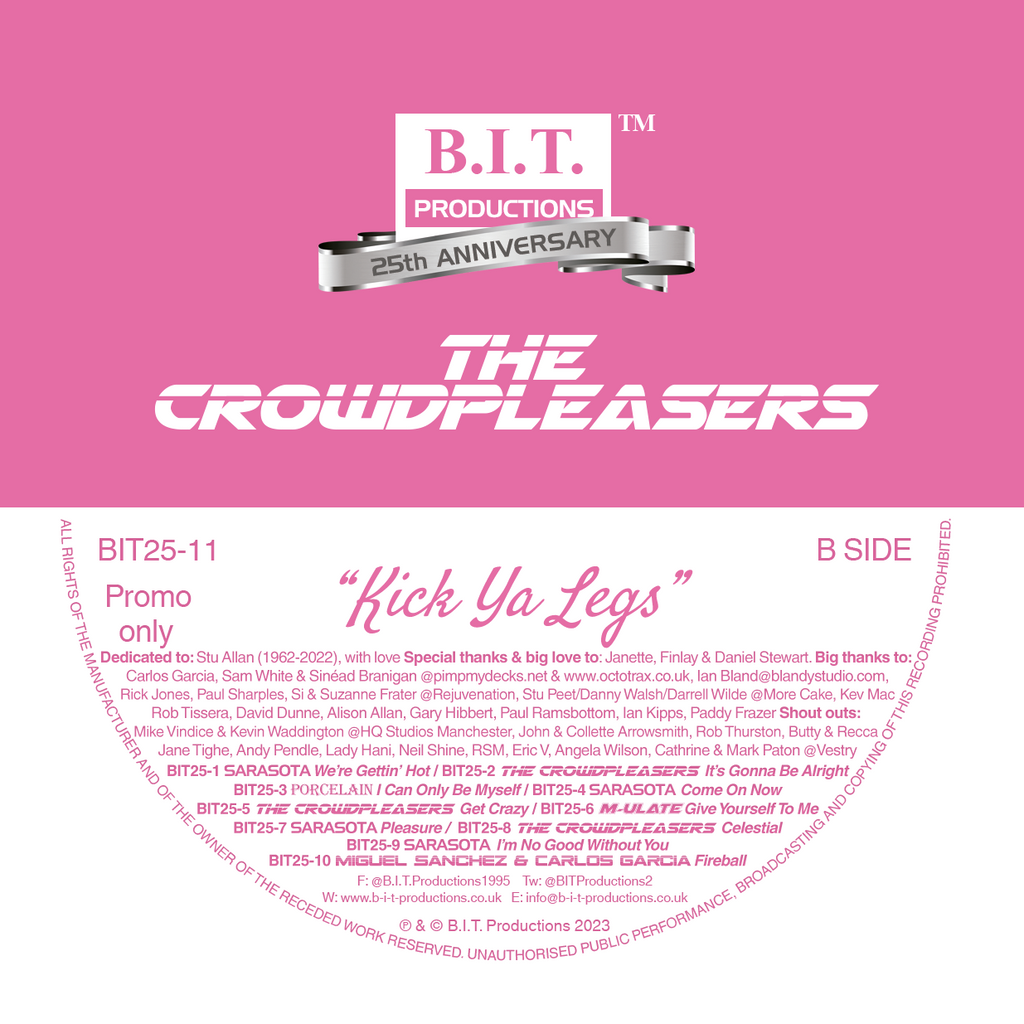 The Crowdpleasers – Kick Ya Legs  - 25th Anniversary Mixes - B.I.T Productions - 12" vinyl - BIT25-11
