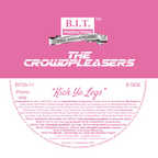 The Crowdpleasers – Kick Ya Legs  - 25th Anniversary Mixes - B.I.T Productions - 12" vinyl - BIT25-11