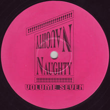 Load image into Gallery viewer, Naughty Naughty : Volume Seven (12",45 RPM)