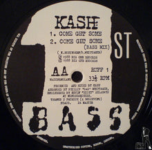 Load image into Gallery viewer, Kash Da Masta : Rok Da Bass / Come Get Some (12")