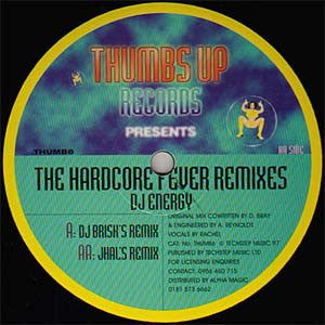 DJ Energy - The Hardcore Fever Remixes - Thumbs Up Records - THUMB6 - 12" - Vinyl - Very Good Plus (VG+)