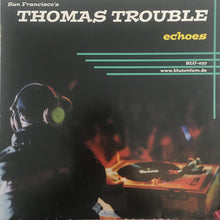 Load image into Gallery viewer, Thomas Trouble : Echoes (12")