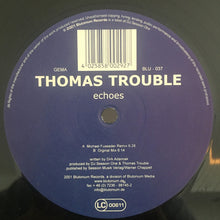 Load image into Gallery viewer, Thomas Trouble : Echoes (12")