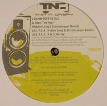 Load image into Gallery viewer, 2 Damn Tuff Vs RLD (2) : Blow The Roof / P.S.A. (12")