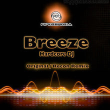 Load image into Gallery viewer, DJ Breeze : Hardcore DJ (Original / Recon Remix) (12")